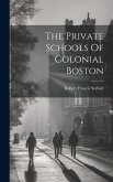 The Private Schools Of Colonial Boston