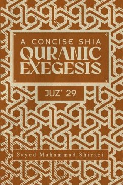 A Concise Shi'a Qur'anic Exegesis - Al-Shirazi, Sayed Muhammad