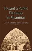 Toward a Public Theology in Myanmar (eBook, PDF) Toward a Public Theology in Myanmar (eBook, PDF)