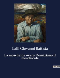 La moscheide overo Domiziano il moschicida - Giovanni Battista, Lalli