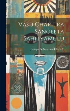 Vasu Charitra Sangeeta Sahityamulu - Charyulu, Puttaparthi Narayana