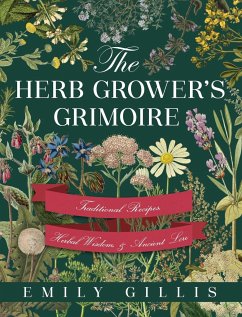 The Herb Grower's Grimoire - Gillis, Emily