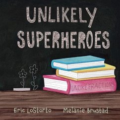 Unlikely Superheroes - Lostorto, Eric