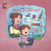 I Want To Be A Data Scientist: STEM Careers For Kids