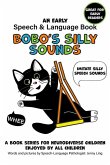 Bobo's Silly Sounds: An Early Speech and Language Book