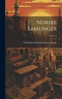 Norske Samlinger; Volume 2 - Lange, Christian Christoph Andreas