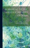 A Manual of the Nervous Diseases of man; Volume 2