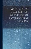 Maintaining Competition Requisites Of Governmetal Policy