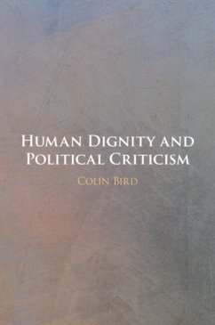 Human Dignity and Political Criticism - Bird, Colin (University of Virginia)
