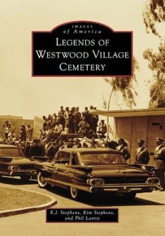 Legends of Westwood Village Cemetery - Stephens, E J; Stephens, Kim; Lantis, Phil