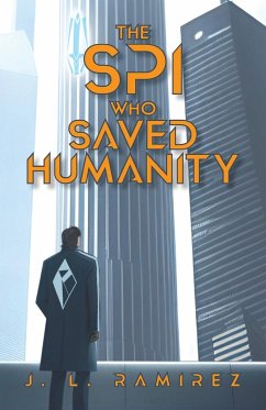 The SPI Who Saved Humanity - Ramirez, J. L.