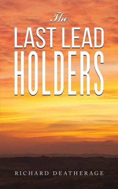 The Last Lead Holders - Deatherage, Richard