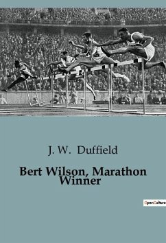 Bert Wilson, Marathon Winner - Duffield, J. W.