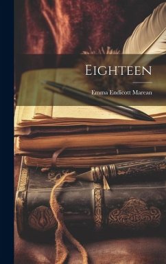 Eighteen - Marean, Emma Endicott