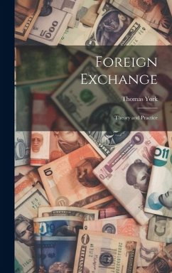 Foreign Exchange; Theory and Practice - York, Thomas