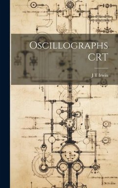 Oscillographs CRT - Irwin, J. T.