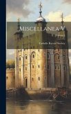 Miscellanea V; Volume 5 Miscellanea V; Volume 5