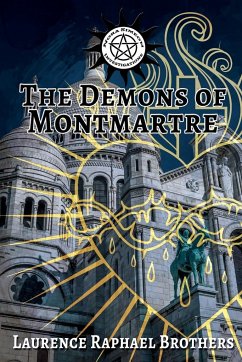 The Demons of Montmartre - Brothers, Laurence Raphael