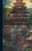 A List of Inscriptions Found in Burma