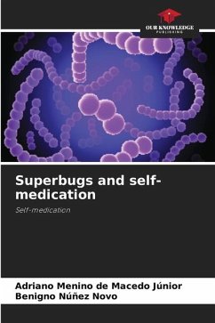 Superbugs and self-medication - de Macedo Júnior, Adriano Menino;Núñez Novo, Benigno