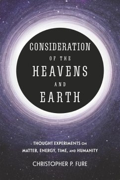 Consideration of the Heavens & Earth - Fure, Christopher P