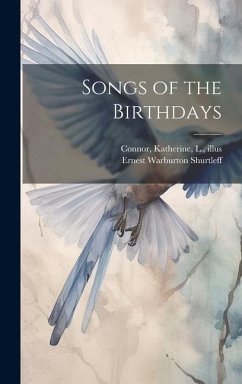 Songs of the Birthdays - Shurtleff, Ernest Warburton