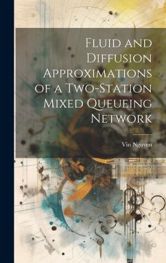 Fluid and Diffusion Approximations of a Two-station Mixed Queueing Network - Nguyen, Vin