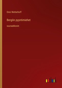 Bergön pyyntimiehet - Wetterhoff, Onni