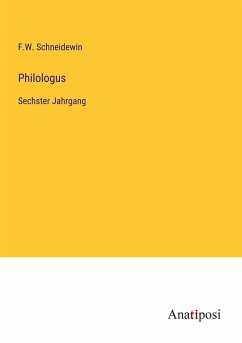 Philologus - Schneidewin, F. W.