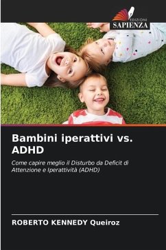 Bambini iperattivi vs. ADHD - Queiroz, ROBERTO KENNEDY