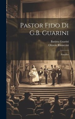 Pastor Fido Di G.B. Guarini: Euridice - Guarini, Battista; Rinuccini, Ottavio