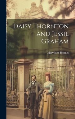 Daisy Thornton and Jessie Graham - Holmes, Mary Jane