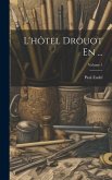 L'hôtel Drouot En ...; Volume 1