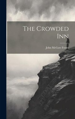The Crowded Inn - Foster, John McGaw