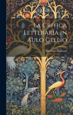 La critica letteraria in Aulo Gellio - Romano, Benedetto