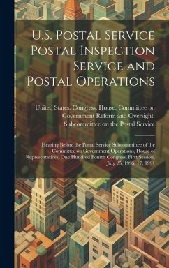 Cover U.S. Postal Service Postal Inspection Service and Postal Operations: Hearing Before the Postal Service Subcommittee of the Committee on Government Ope