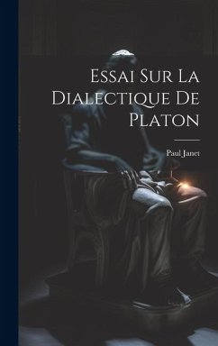 Essai Sur La Dialectique De Platon - Janet, Paul