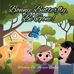Bonnie Butterfly, Be Gone! - Bailey, Imogen