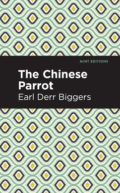 The Chinese Parrot - Biggers, Earl Derr