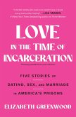 Love in the Time of Incarceration