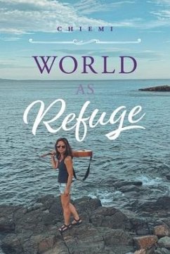World as Refuge - Chiemi