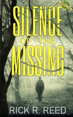 Silence of the Missing: A gripping psychological crime thriller novel - Reed, Rick R.