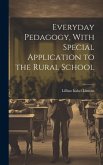 Everyday Pedagogy, With Special Application to the Rural School