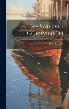 The Sailor's Companion - Davis, John K.