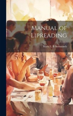 Manual of Lipreading - Stormonth, Mary E. B.