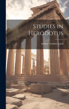 Studies in Herodotus - Gordon, Laird Arthur