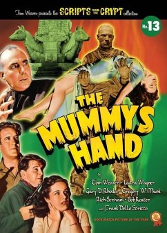 The Mummy's Hand (hardback) - Weaver, Tom; Wagner, Laura; Rhodes, Gary D.