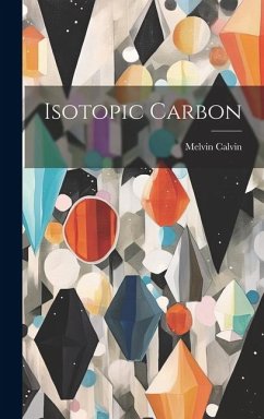 Isotopic Carbon - Calvin, Melvin