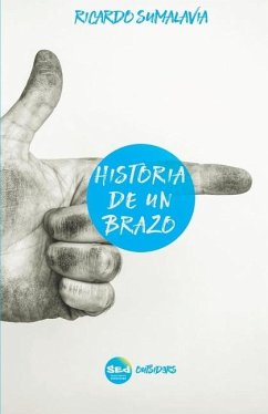 Historia de un brazo - Sumalavia, Ricardo