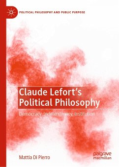 Claude Lefort's Political Philosophy (eBook, PDF) - Di Pierro, Mattia